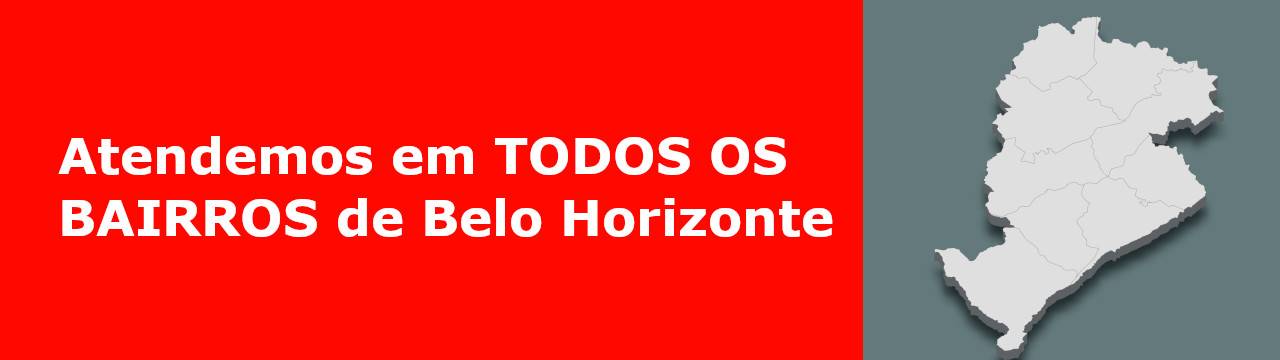 Atendemos em todos os bairros de BH